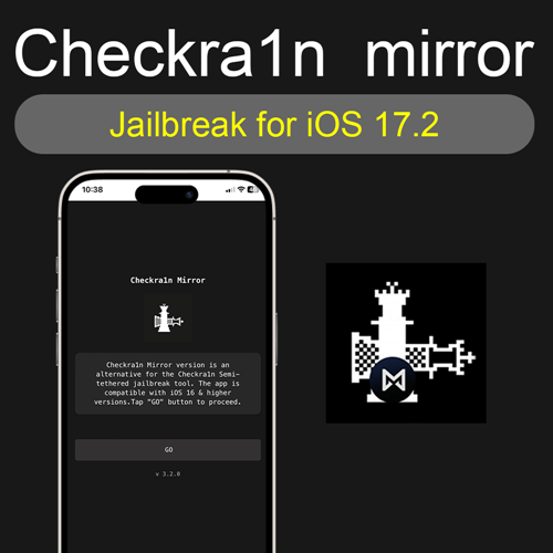 Checkra1n  mirror Jailbreak for iOS 17.2
