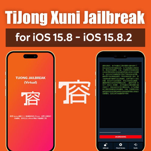 TiJong Xuni Jailbreak for iOS 15.8 - iOS 15.8.2
